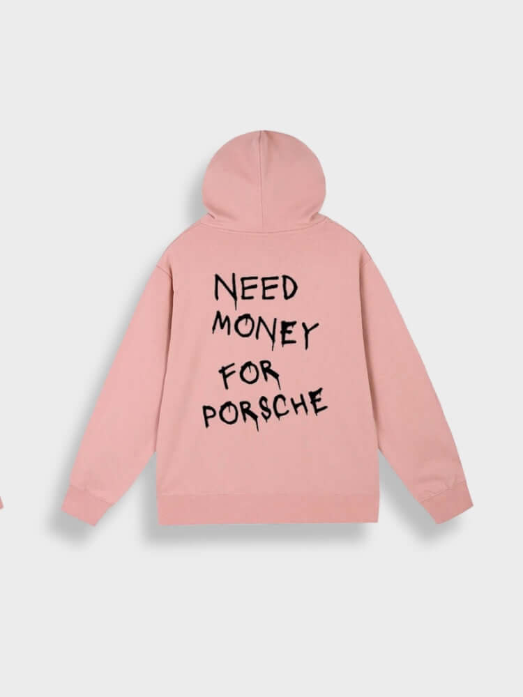 Need Money for Porsche Hoodie